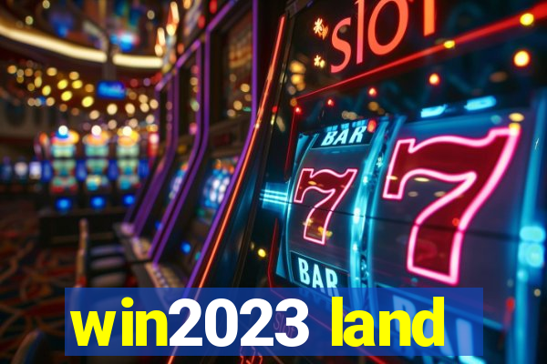 win2023 land